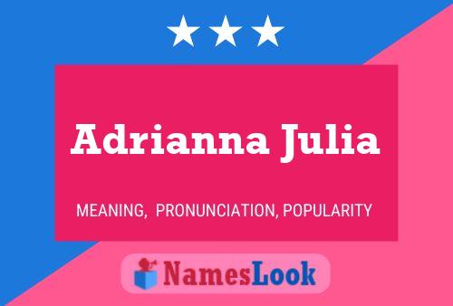 Póster del nombre Adrianna Julia