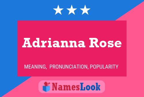 Póster del nombre Adrianna Rose