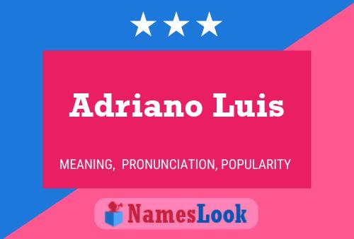 Póster del nombre Adriano Luis