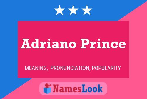 Póster del nombre Adriano Prince