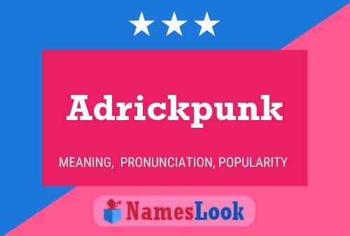 Póster del nombre Adrickpunk