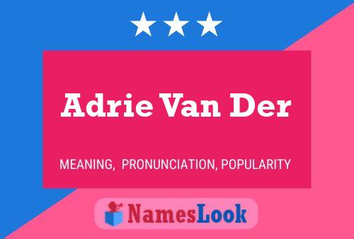 Póster del nombre Adrie Van Der