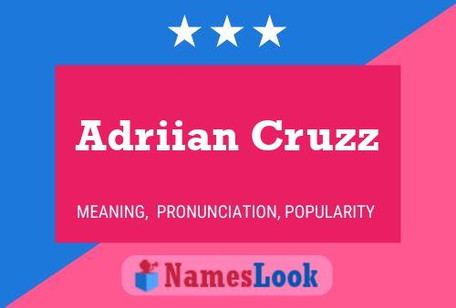 Póster del nombre Adriian Cruzz