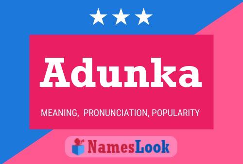 Póster del nombre Adunka