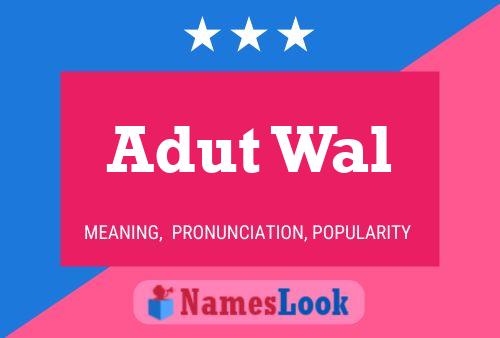 Póster del nombre Adut Wal