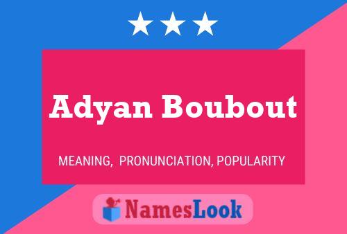 Póster del nombre Adyan Boubout