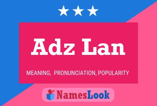 Póster del nombre Adz Lan