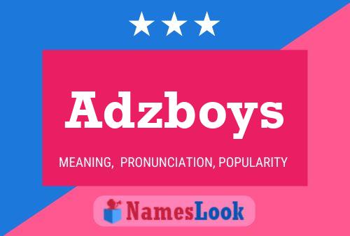 Póster del nombre Adzboys