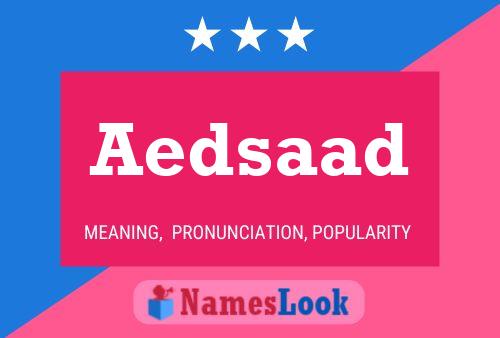 Póster del nombre Aedsaad