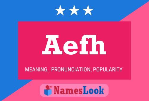 Póster del nombre Aefh