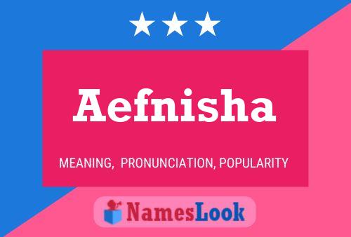 Póster del nombre Aefnisha