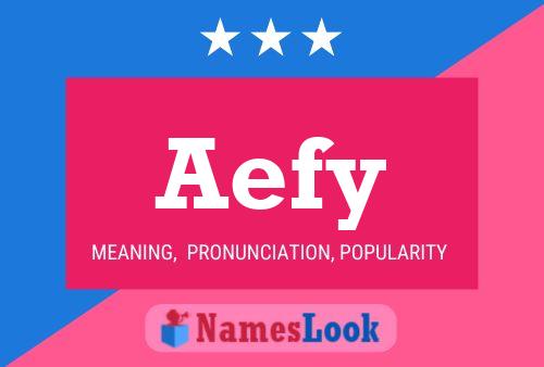 Póster del nombre Aefy