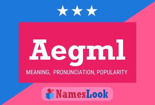 Póster del nombre Aegml