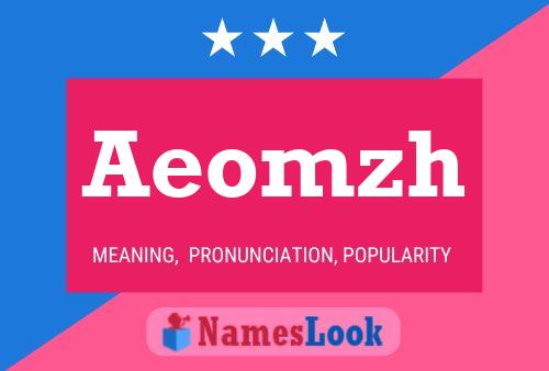 Póster del nombre Aeomzh