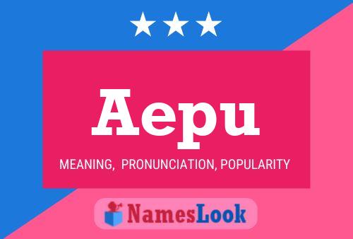 Póster del nombre Aepu