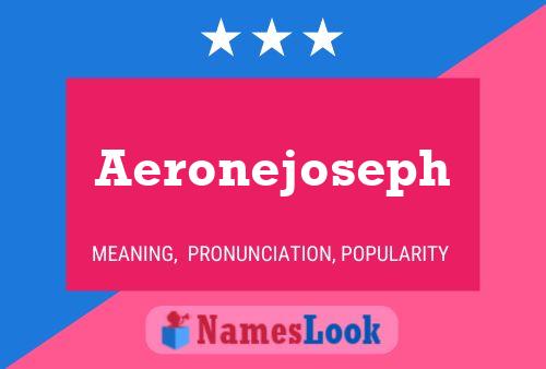 Póster del nombre Aeronejoseph