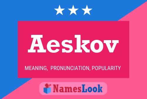 Póster del nombre Aeskov