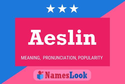 Póster del nombre Aeslin