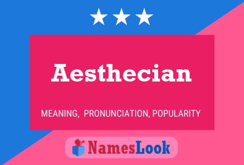 Póster del nombre Aesthecian