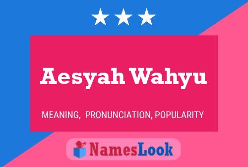 Póster del nombre Aesyah Wahyu