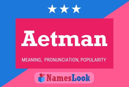 Póster del nombre Aetman