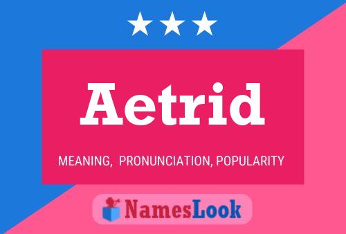 Póster del nombre Aetrid