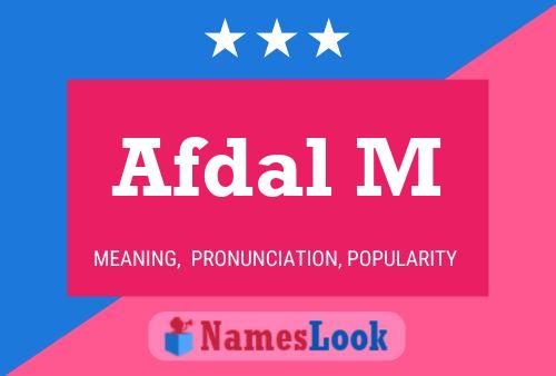 Póster del nombre Afdal M