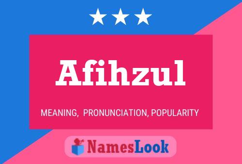 Póster del nombre Afihzul