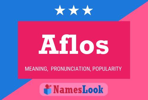 Póster del nombre Aflos