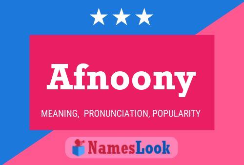 Póster del nombre Afnoony