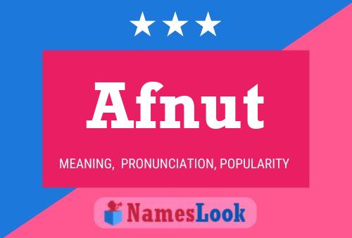 Póster del nombre Afnut