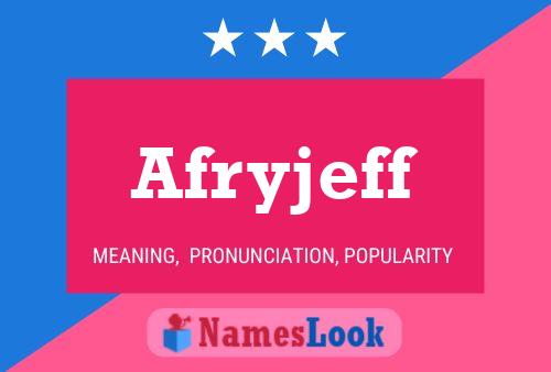 Póster del nombre Afryjeff