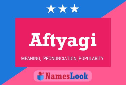 Póster del nombre Aftyagi