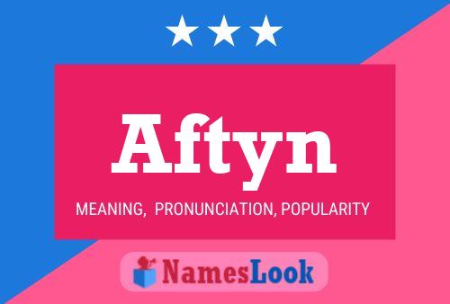 Póster del nombre Aftyn