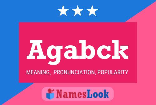 Póster del nombre Agabck