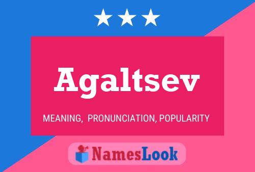 Póster del nombre Agaltsev