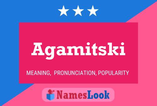 Póster del nombre Agamitski