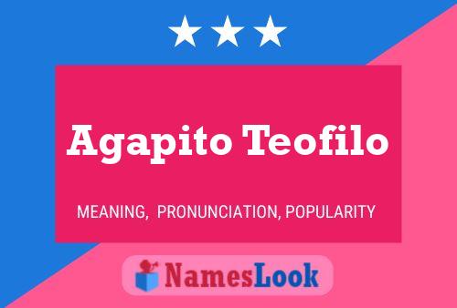 Póster del nombre Agapito Teofilo