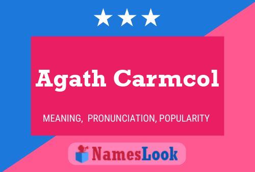 Póster del nombre Agath Carmcol