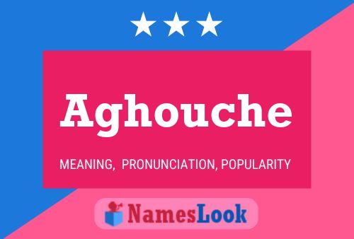 Póster del nombre Aghouche