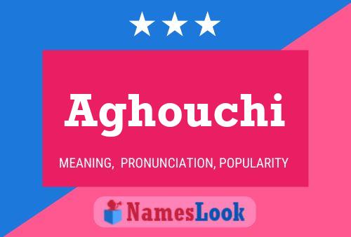 Póster del nombre Aghouchi