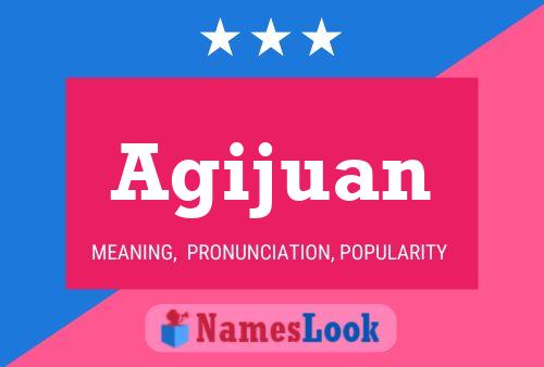 Póster del nombre Agijuan