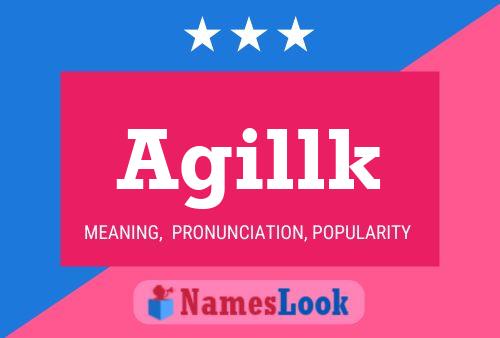 Póster del nombre Agillk