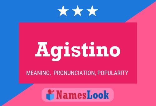 Póster del nombre Agistino