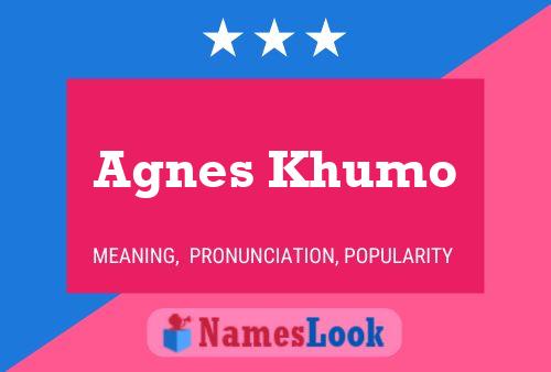 Póster del nombre Agnes Khumo