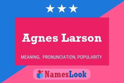 Póster del nombre Agnes Larson