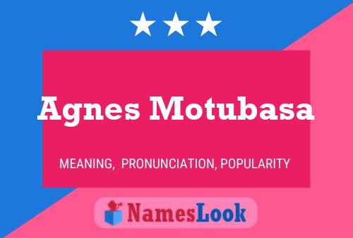 Póster del nombre Agnes Motubasa