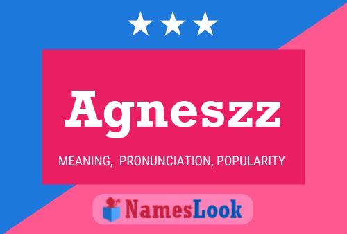 Póster del nombre Agneszz