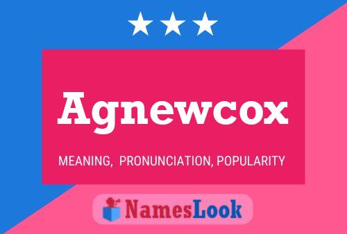 Póster del nombre Agnewcox