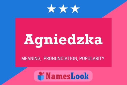 Póster del nombre Agniedzka